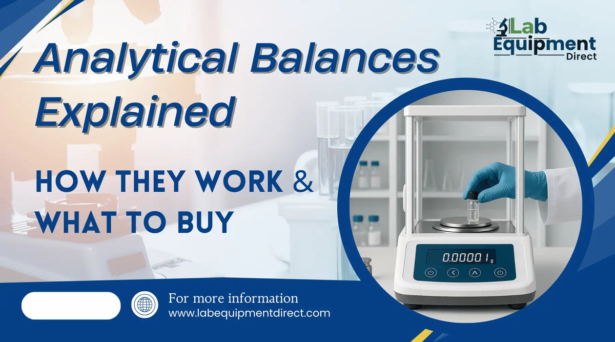 Analytical Balances Explained: How They Work & What to Buy – Lab Equipment Direct