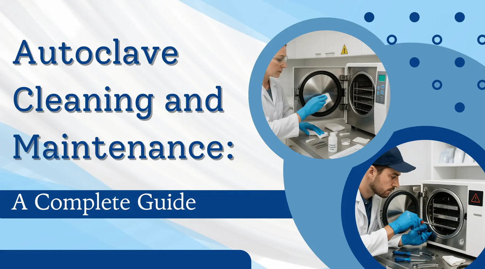 Autoclave Cleaning and Maintenance: A Complete Guide | Lab Equipment Direct