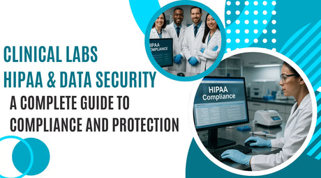 Clinical Labs HIPAA & Data Security: A Complete Guide to Compliance and Protection | Lab Equipment Direct