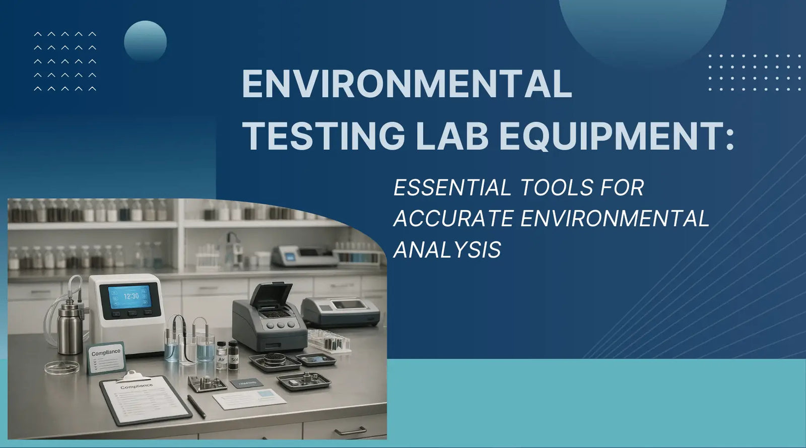 Environmental Testing Lab Equipment: Essential Tools Guide – Lab ...