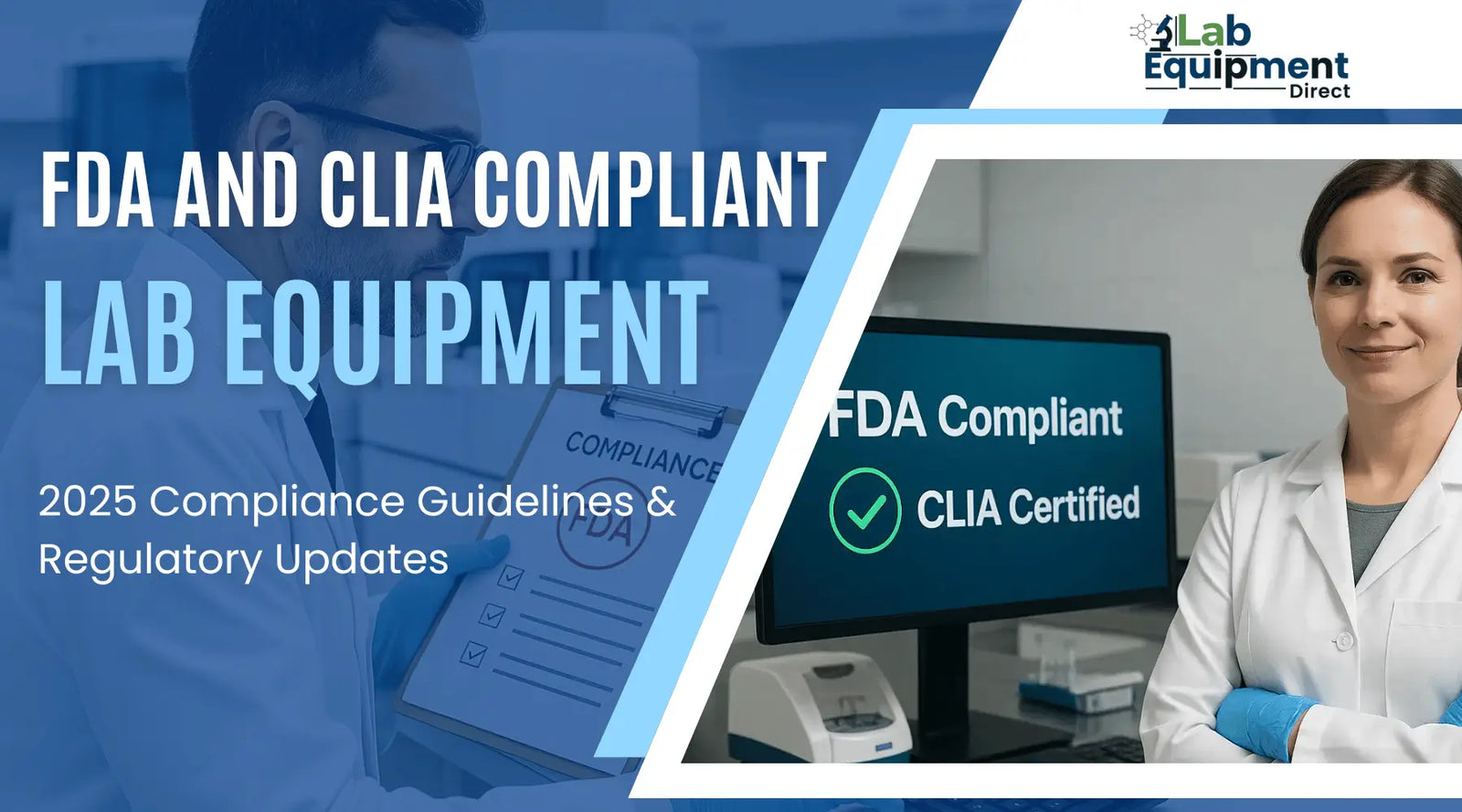 FDA and CLIA Compliant Lab Equipment: 2025 Compliance Guidelines & Regulatory Updates | Lab Equipment Direct
