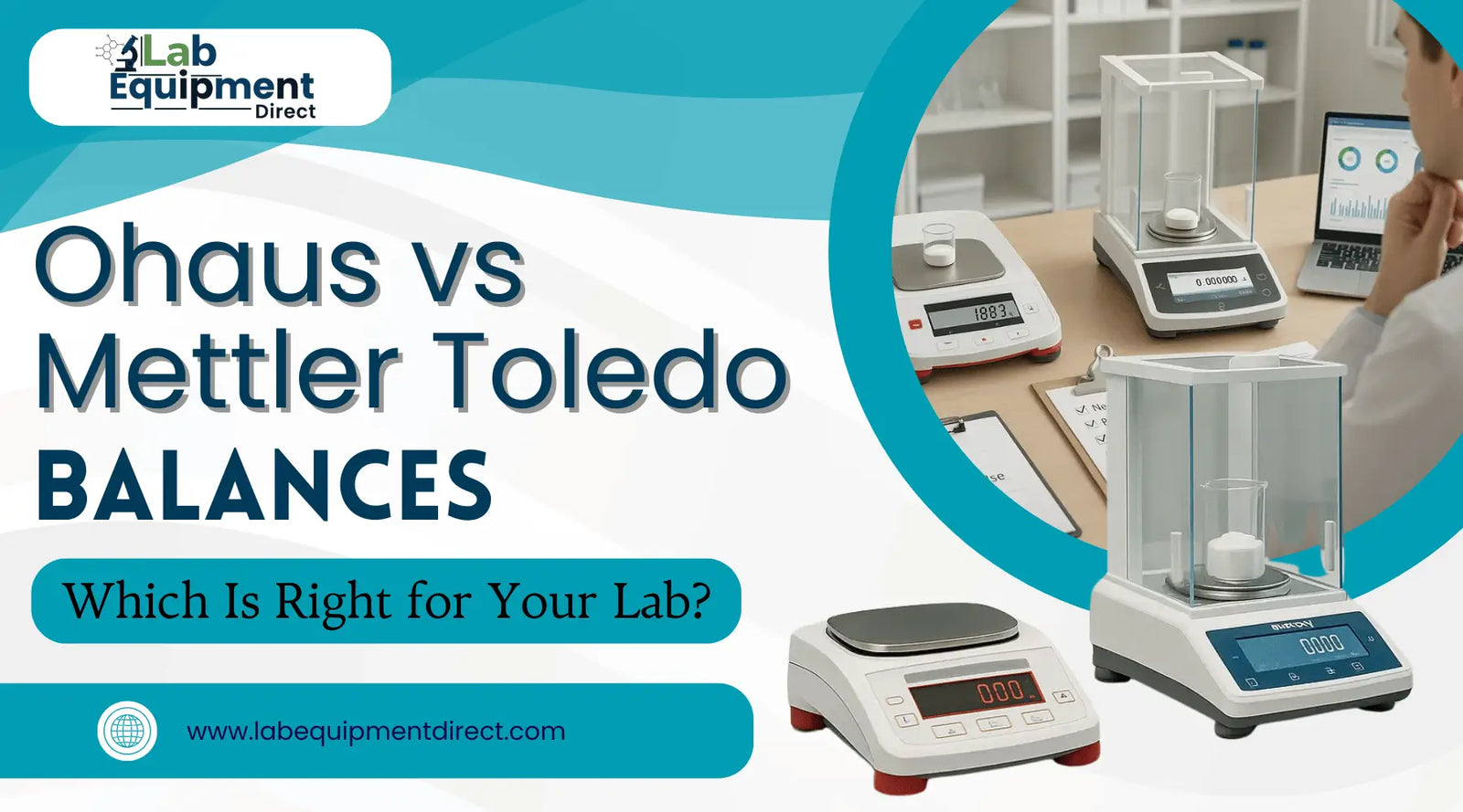 Ohaus vs Mettler Toledo Balances: Which Is Right for Your Lab? | Lab Equipment Direct