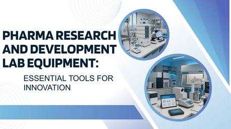 Pharma Research and Development Lab Equipment: Essential Tools for Innovation | Lab Equipment Direct
